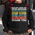 Dear Dad Great Job Were Awesome Thank You Father Sweatshirt Gifts for Old Men
