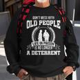 Dont Mess With Old People Funny Saying Prison Vintage Gift Sweatshirt Gifts for Old Men