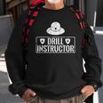 Drill Instructor For Fitness Coach Or Personal Trainer Gift Sweatshirt Gifts for Old Men