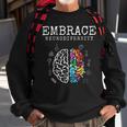 Embrace Neurodiversity Funny V2 Sweatshirt Gifts for Old Men