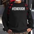 Enough Orange End Gun Violence Sweatshirt Gifts for Old Men
