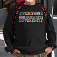 Everyone Communicates Differently V2 Sweatshirt Gifts for Old Men