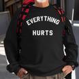 Everything Hurts Workout Gym Sweatshirt Gifts for Old Men