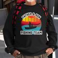 Father And Son Fishing Team Fathers Day Sweatshirt Gifts for Old Men