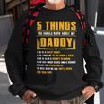 Father Grandpa 5 Things You Should Know About My Daddy Fathers Day 12 Family Dad Sweatshirt Gifts for Old Men
