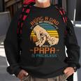 Father Grandpa Being A Dad Is An Honor Being A Papa Is Priceless3 Family Dad Sweatshirt Gifts for Old Men