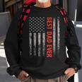Fathers Day Best Dad Ever With Us American Flag V2 Sweatshirt Gifts for Old Men