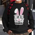 Funny Cute Pink Bunny Im All Ears Rabbit Happy Easter Day Gift For Girls Women Mom Mommy Family Birthday Holiday Christmas Sweatshirt Gifts for Old Men