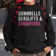 Funny Gym Workout Fathers Day Dumbbells Deadlifts Daughters Sweatshirt Gifts for Old Men