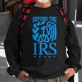 Funny Humour Irs Defund The Irs Sweatshirt Gifts for Old Men