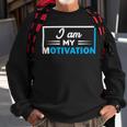 Funny I Am My Motivation Motivational Sweatshirt Gifts for Old Men