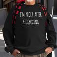 Funny Kickboxer Gift Im Nicer After Kickboxing Zip Sweatshirt Gifts for Old Men