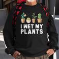 Funny Women Gardening Plant Gardening Plant Lover Mom Sweatshirt Gifts for Old Men
