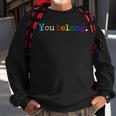 Gay Pride Lgbt Support And Respect You Belong Transgender V2 Sweatshirt Gifts for Old Men