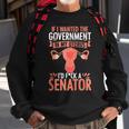 Government In My Uterus Feminist Reproductive Women Rights Sweatshirt Gifts for Old Men