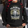 Hang Name Shirt Hang Family Name V4 Sweatshirt Gifts for Old Men