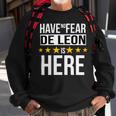 Have No Fear De Leon Is Here Name Sweatshirt Gifts for Old Men