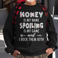 Honey Grandma Gift Honey Is My Name Spoiling Is My Game Sweatshirt Gifts for Old Men