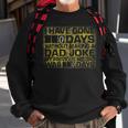 I Have Gone 0 Days Without Making A Dad Joke V2 Sweatshirt Gifts for Old Men