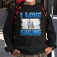 I Love Sailing Sailor Boat Ocean Ship Captain Sweatshirt Gifts for Old Men