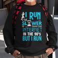 I Run Slower Than The Internet In The 90S But I Run Sweatshirt Gifts for Old Men
