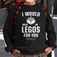 I Would Walk On Legos For You Mom Life Funny Mothers Day Sweatshirt Gifts for Old Men