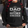 Im A Dad And Butcher Bbq Beef Fathers Day Sweatshirt Gifts for Old Men