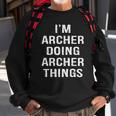 Im Archer Doing Archer Things Name Birthday Sweatshirt Gifts for Old Men