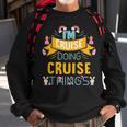 Im Cruise Doing Cruise Things Cruise Shirt For Cruise Sweatshirt Gifts for Old Men