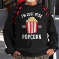 Im Just Here For The Popcorn Cinema Watching Movies Popcorn Sweatshirt Gifts for Old Men