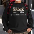 Its A Brock Thing You Wouldnt UnderstandShirt Brock Shirt For Brock Sweatshirt Gifts for Old Men