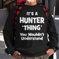 Its A Hunter Thing You Wouldnt UnderstandShirt Hunter Shirt For Hunter Sweatshirt Gifts for Old Men