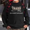 Its A Trees Thing You Wouldnt UnderstandShirt Trees Shirt For Trees Sweatshirt Gifts for Old Men