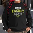 Its Racket Science - Funny Tennis Lover & Coach Sweatshirt Gifts for Old Men