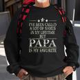 Ive Been Called A Lot Of Names In My Lifetime But Papa Is My Favorite Popular Gift Sweatshirt Gifts for Old Men
