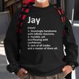 Jay Definition Personalized Name Funny Birthday Gift Idea Sweatshirt Gifts for Old Men