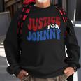 Justice For Johnny Sweatshirt Gifts for Old Men