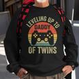 Leveling Up To Daddy Of Twins Expecting Dad Video Gamer Sweatshirt Gifts for Old Men