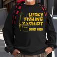 Lucky Fishing Fisher Do Not Wash Luck Fishing Rod Hook Sweatshirt Gifts for Old Men