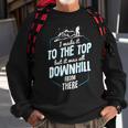 Made It To The Top All Downhill From There 107 Trending Shirt Sweatshirt Gifts for Old Men