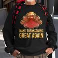 Make Thanksgiving Great Again Trump 907 Shirt Sweatshirt Gifts for Old Men