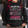 Maryland Name Gift And God Said Let There Be Maryland Sweatshirt Gifts for Old Men