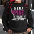 Mega Pint I Thought It Necessary Wine Glass Funny Sweatshirt Gifts for Old Men