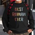 Mens Best Roman Ever Retro Vintage First Name Gift Sweatshirt Gifts for Old Men