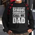 Mens Funny My Favorite School Counselor Call Me Dad Fathers Day Sweatshirt Gifts for Old Men