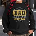Mens If Dad Cant Fix It No One Can Carpenters Father Day Sweatshirt Gifts for Old Men