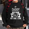 Mens If Daddy Cant Fix It No One Can Father Dad Sweatshirt Gifts for Old Men