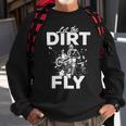 Motorcycle Let The Dirt Fly Dirtbike 494 Shirt Sweatshirt Gifts for Old Men