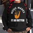 Music Makes It All Better 761 Shirt Sweatshirt Gifts for Old Men