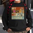 My Body My Choice Feminist Womens Floral Feminist Sweatshirt Gifts for Old Men
